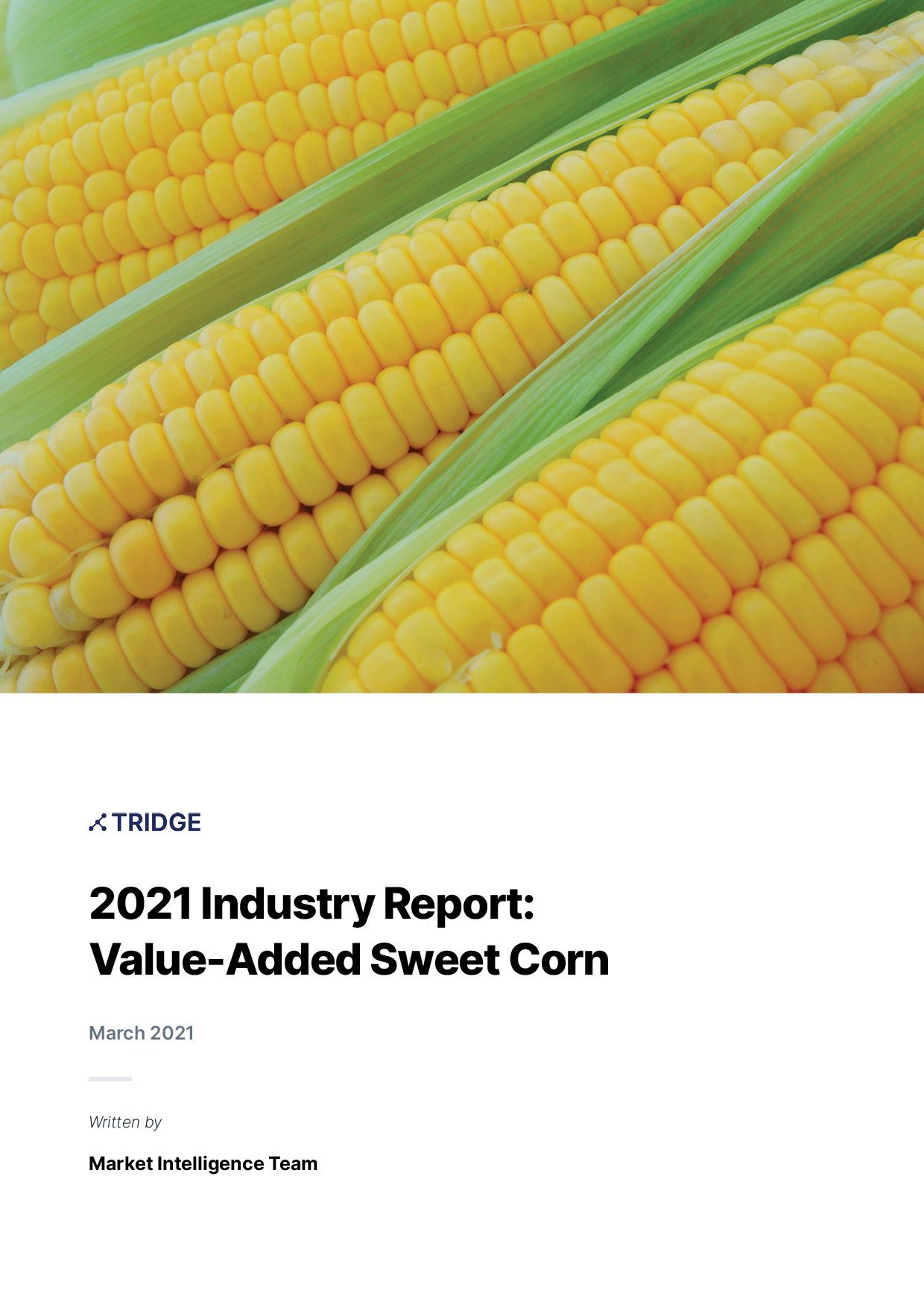 Value-Added Sweet Corn Market Report