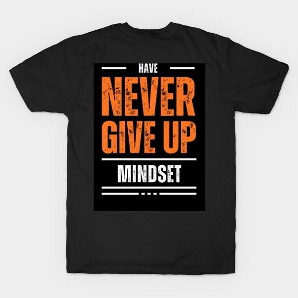 Never Give Up Motivational Printed T-shirt