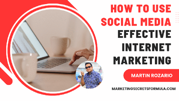 How to Use Social Media for Effective Internet Marketing